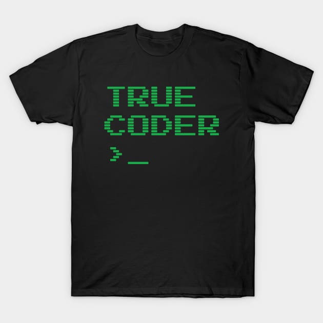 True Coder T-Shirt by Nero Creative
